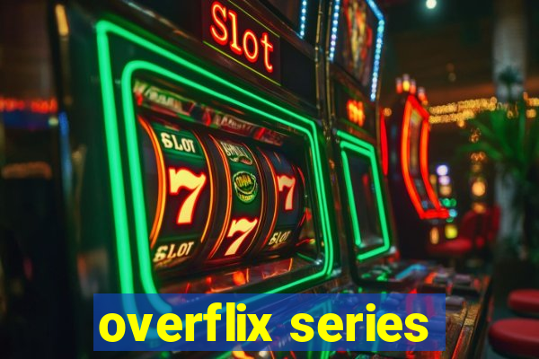 overflix series